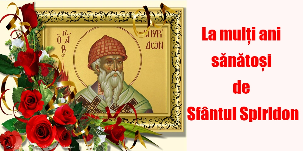 Felicitari de Sfântul Spiridon - 12 Decembrie - Sfântul Spiridon - mesajeurarifelicitari.com