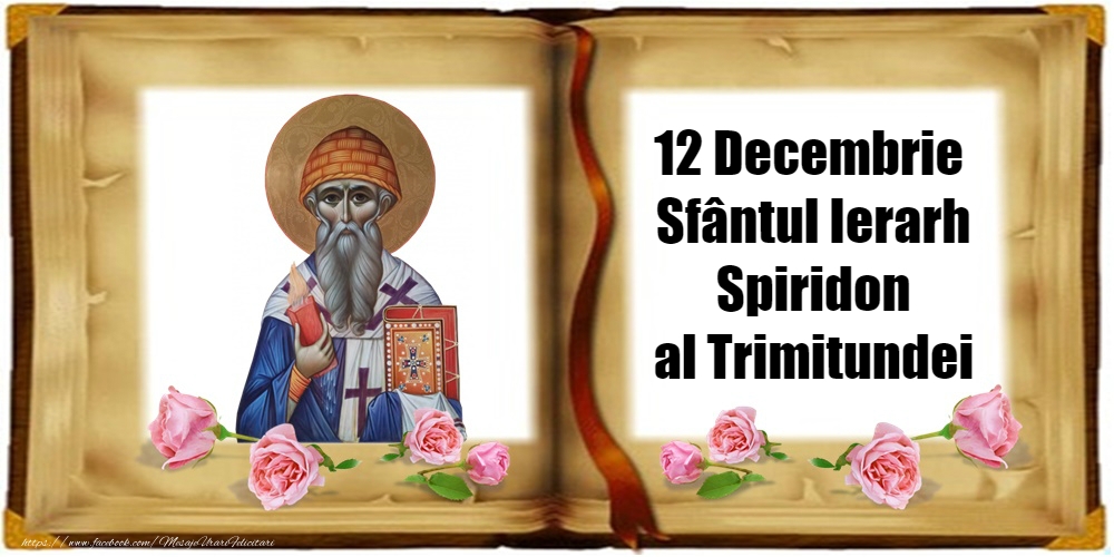 12 Decembrie - Sfântul Spiridon