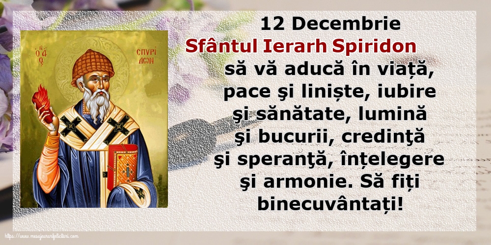 Felicitari de Sfântul Spiridon - 12 Decembrie Sfântul Ierarh Spiridon