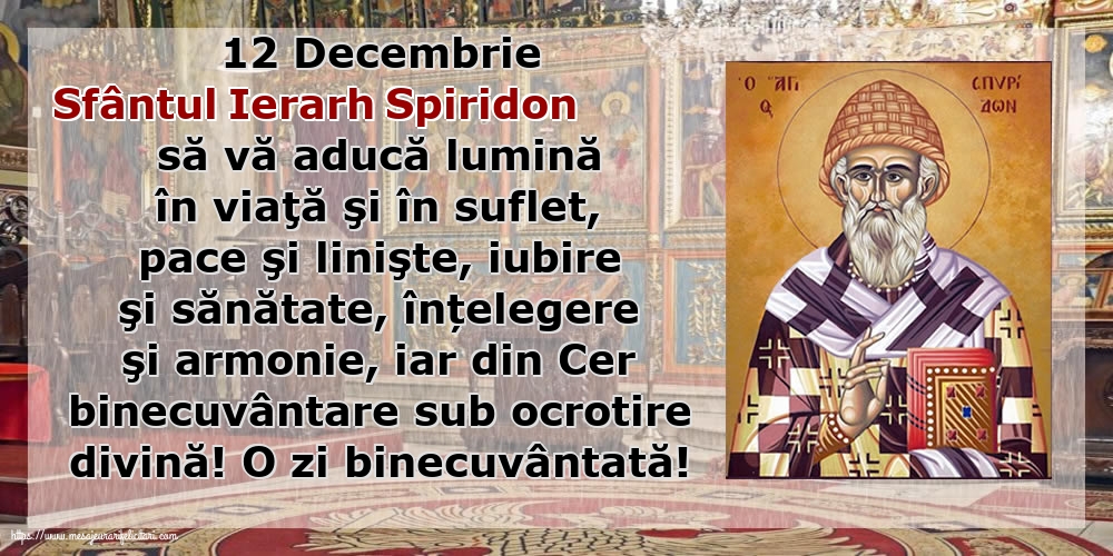 Felicitari de Sfântul Spiridon - 12 Decembrie Sfântul Ierarh Spiridon
