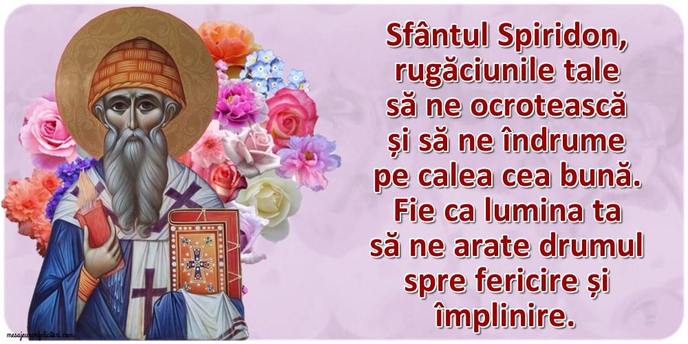 Felicitari de Sfântul Spiridon - Sfântul Spiridon, rugăciunile tale să ne ocrotească - mesajeurarifelicitari.com