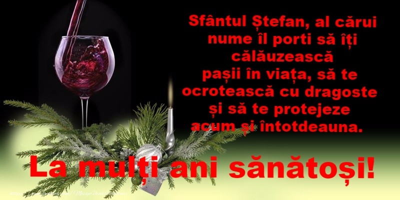 La multi ani de Sfantul Stefan!