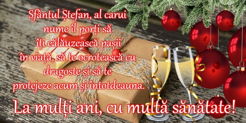 La multi ani de Sfantul Stefan!