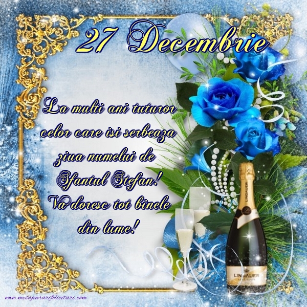 Felicitari de Sfantul Stefan - Felicitari de Sfantul Stefan - mesajeurarifelicitari.com