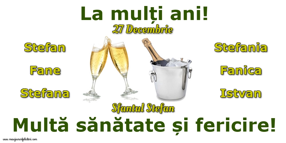 Felicitari de Sfantul Stefan - 27 Decembrie - Sfantul Stefan - mesajeurarifelicitari.com