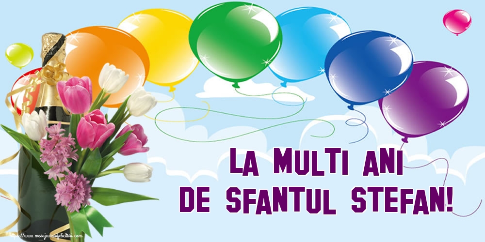 La multi ani de Sfantul Stefan!