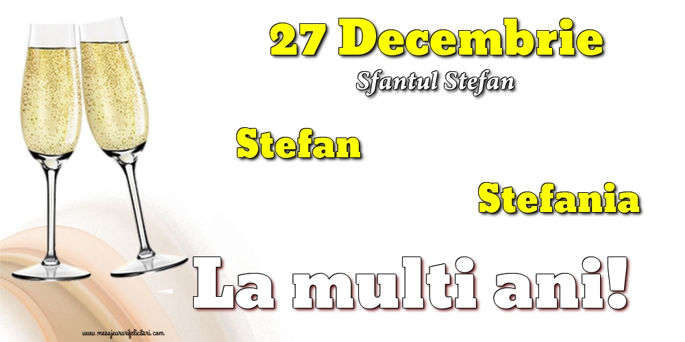 27 Decembrie - Sfantul Stefan