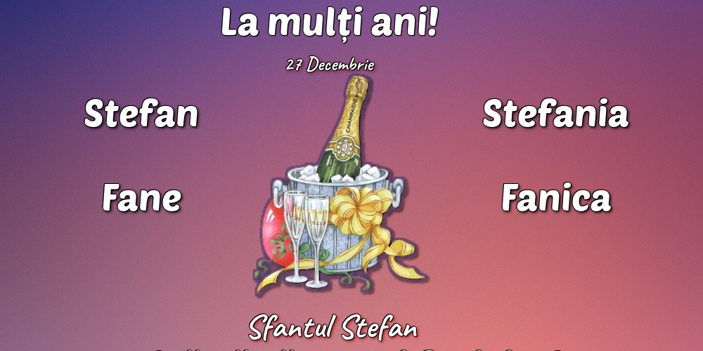 27 Decembrie - Sfantul Stefan
