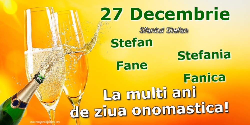 27 Decembrie - Sfantul Stefan