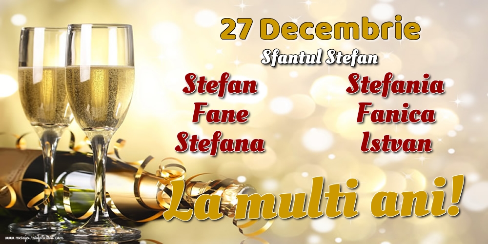 27 Decembrie - Sfantul Stefan
