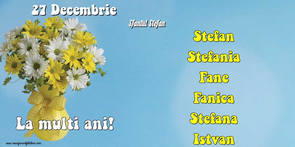 27 Decembrie - Sfantul Stefan