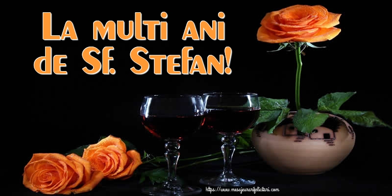 La multi ani de Sf. Stefan!