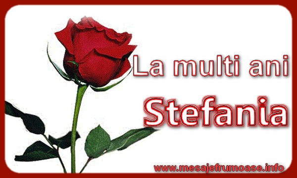 La multi ani Stefania