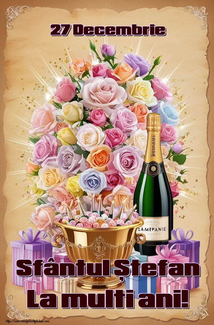 27 Decembrie Sfântul Ștefan La multi ani!