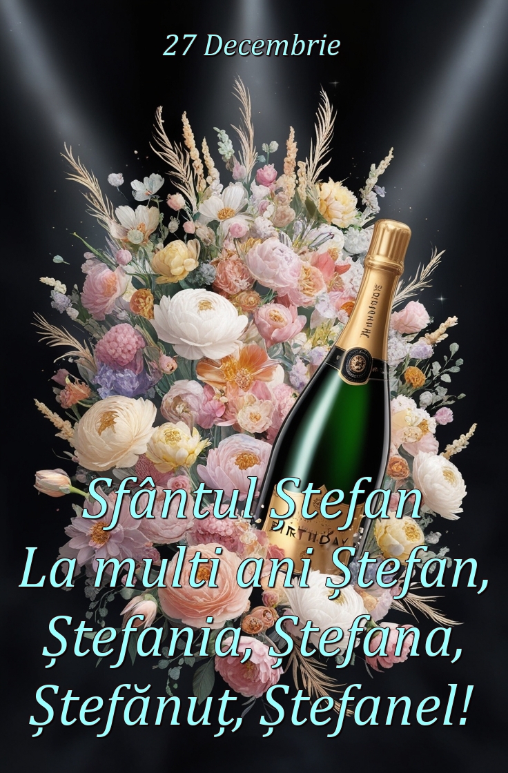 Felicitari de Sfantul Stefan - 27 Decembrie Sfântul Ștefan La multi ani Ștefan, Ștefania, Ștefana, Ștefănuț, Ștefanel! - mesajeurarifelicitari.com