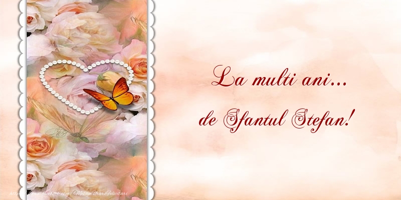La multi ani... de Sfantul Stefan!