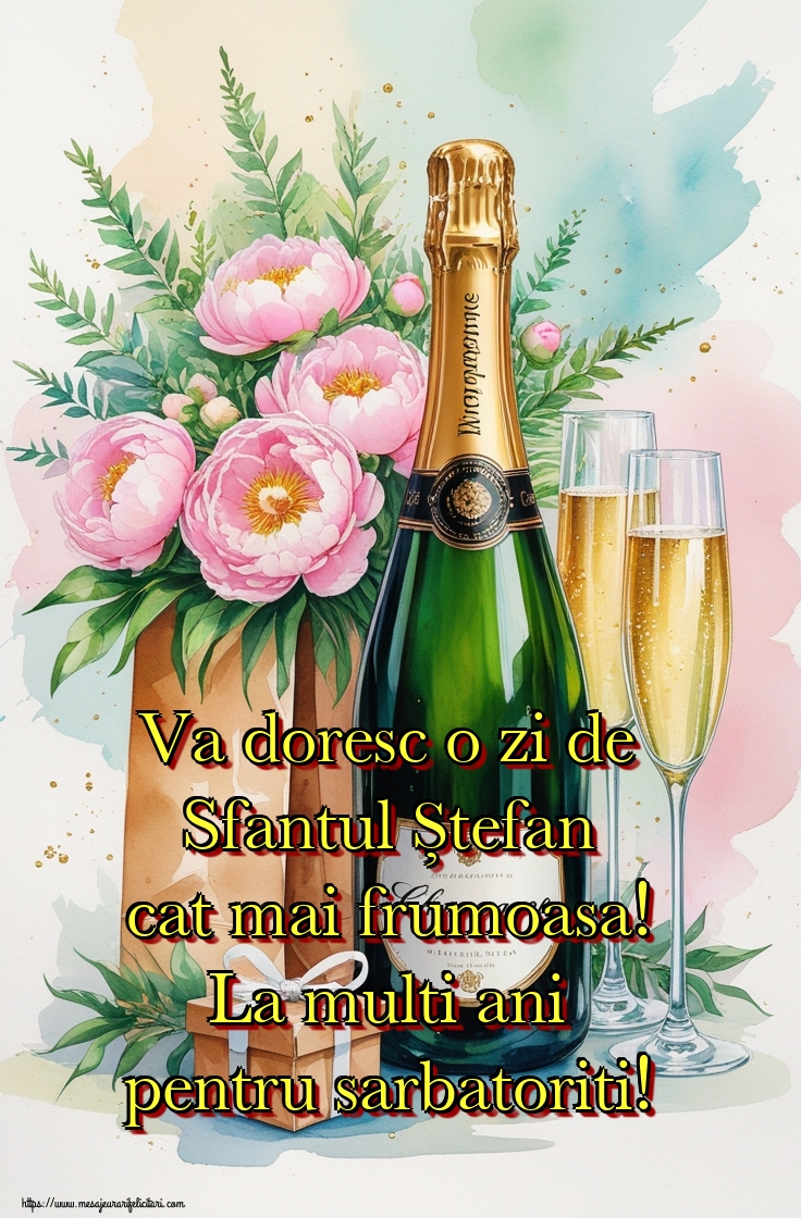 Va doresc o zi de Sfantul Ștefan cat mai frumoasa! La multi ani pentru sarbatoriti!