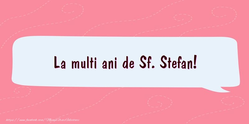 La multi ani de Sf. Stefan!