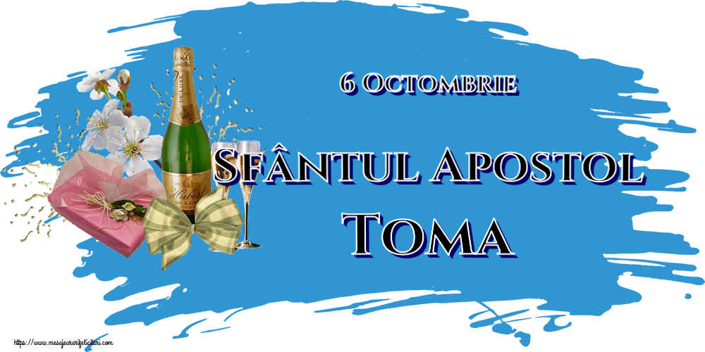 Felicitari de Sfântul Toma - 6 Octombrie Sfântul Apostol Toma - mesajeurarifelicitari.com