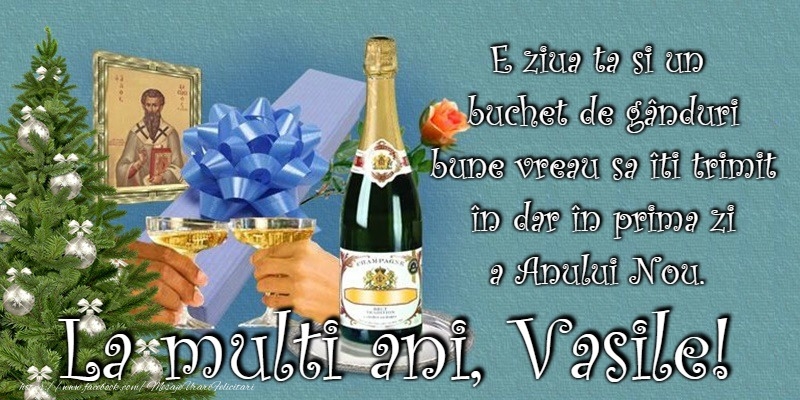 La multi ani de Sfantul Vasile!