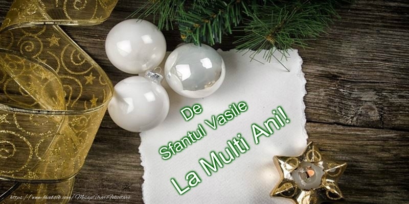 La multi ani de Sfantul Vasile!