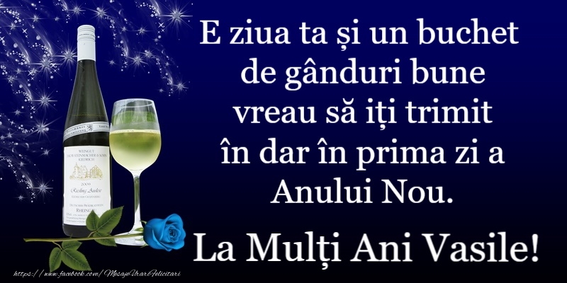 La multi ani de Sfantul Vasile!