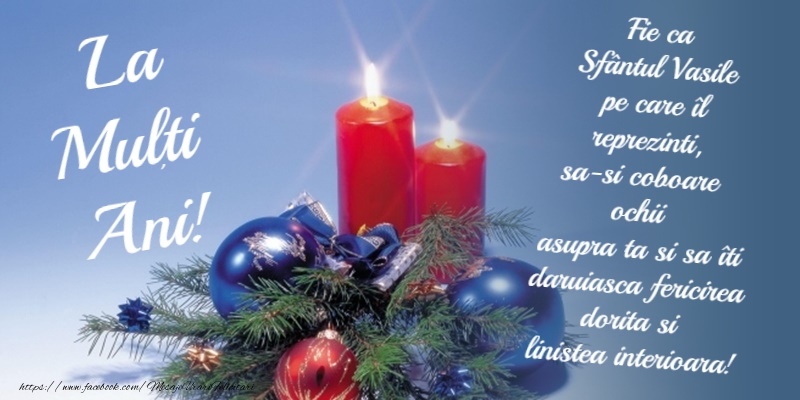 La multi ani de Sfantul Vasile!