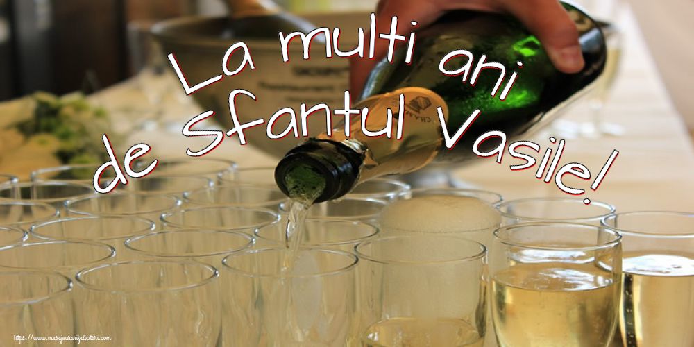 Sfantul Vasile La multi ani de Sfantul Vasile!
