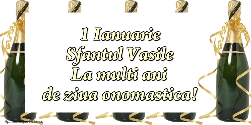 Sfantul Vasile 1 Ianuarie Sfantul Vasile La multi ani de ziua onomastica!