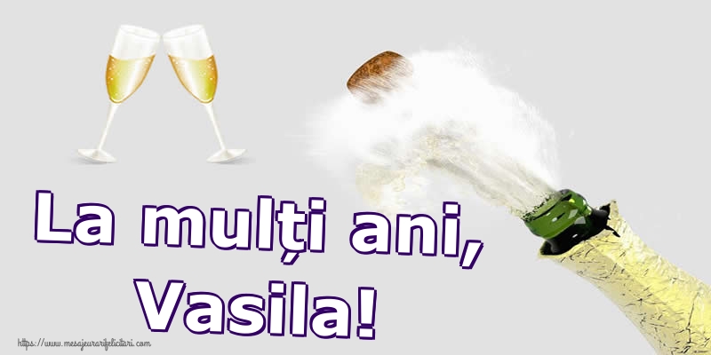 Felicitari de Sfantul Vasile - La mulți ani, Vasila! - mesajeurarifelicitari.com