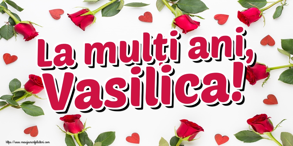 La mulți ani, Vasilica!