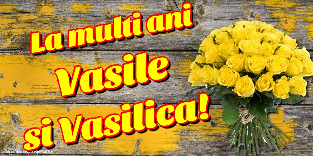 Felicitari de Sfantul Vasile - La multi ani Vasile si Vasilica! - mesajeurarifelicitari.com