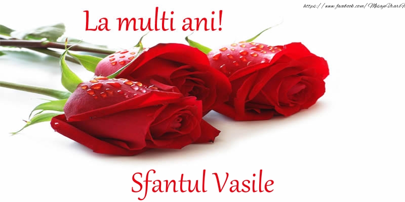Felicitari de Sfantul Vasile - La multi ani! Sfantului Vasile - mesajeurarifelicitari.com
