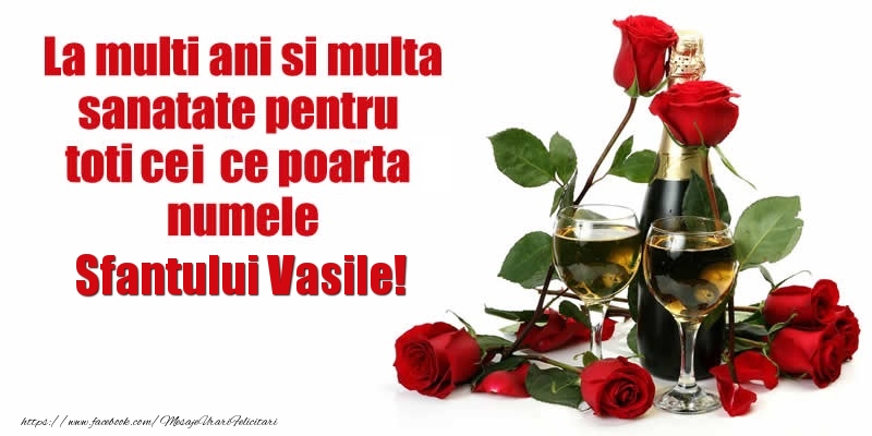 Felicitari de Sfantul Vasile - La multi ani si multa sanatate pentru toti ce poarta numele Sfantului Vasile! - mesajeurarifelicitari.com