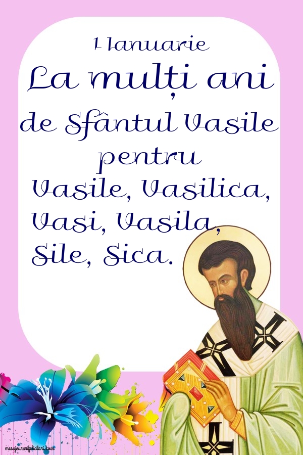 Felicitari de Sfantul Vasile - 1 Ianuarie - mesajeurarifelicitari.com
