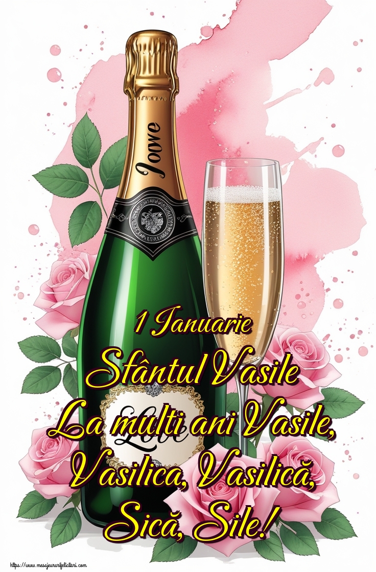 1 Ianuarie Sfântul Vasile La multi ani Vasile, Vasilica, Vasilică, Sică, Sile!