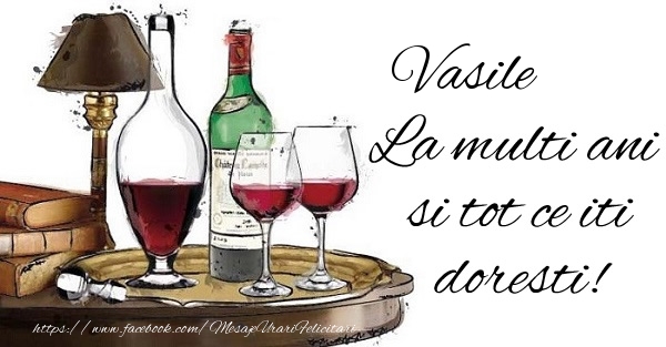 Felicitari de Sfantul Vasile - Vasile La multi ani si tot ce iti doresti! - mesajeurarifelicitari.com