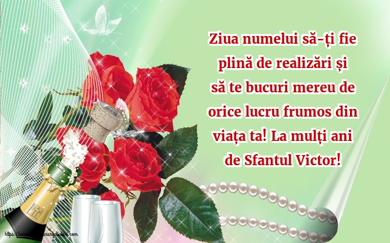 Felicitari de Sfantul Victor - La mulți ani de Sfantul Victor! - mesajeurarifelicitari.com