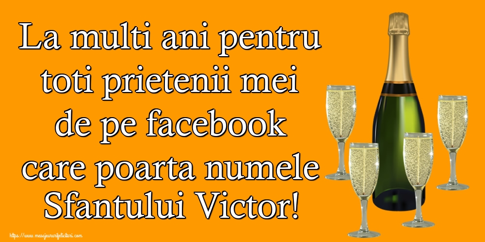 Sfantul Victor La multi ani pentru toti prietenii mei de pe facebook care poarta numele Sfantului Victor!