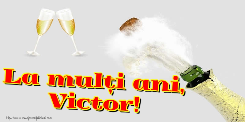 Felicitari de Sfantul Victor - La mulți ani, Victor! - mesajeurarifelicitari.com