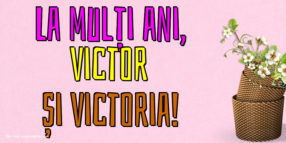 Felicitari de Sfantul Victor - La mulți ani, Victor și Victoria! - mesajeurarifelicitari.com