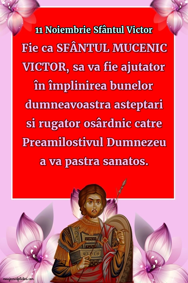 Felicitari de Sfantul Victor - 11 Noiembrie Sfântul Victor