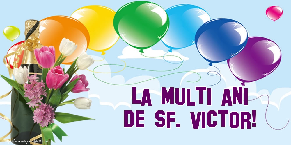 La multi ani de Sf. Victor!