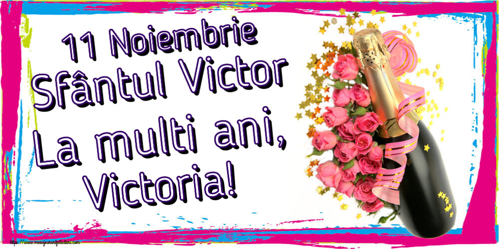 11 Noiembrie Sfântul Victor La multi ani, Victoria! ~ aranjament cu șampanie și flori
