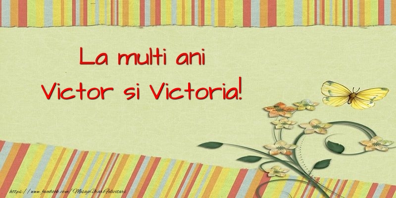 La multi ani Victor si Victoria!