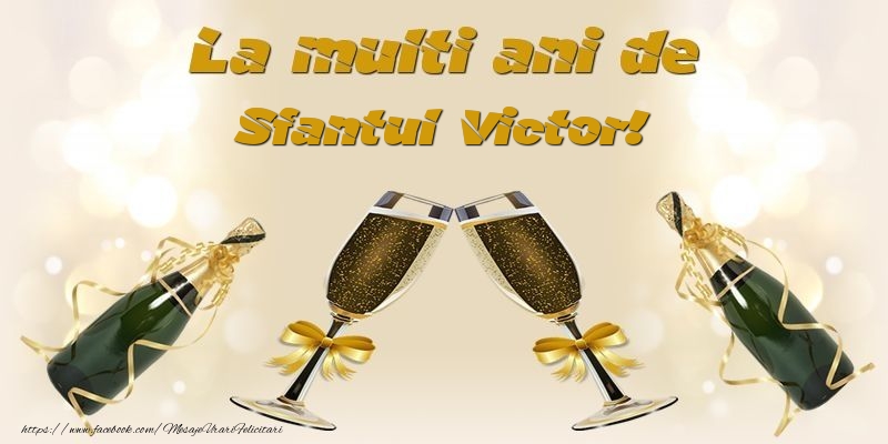 Felicitari de Sfantul Victor - La multi ani de Sfantul Victor! - mesajeurarifelicitari.com