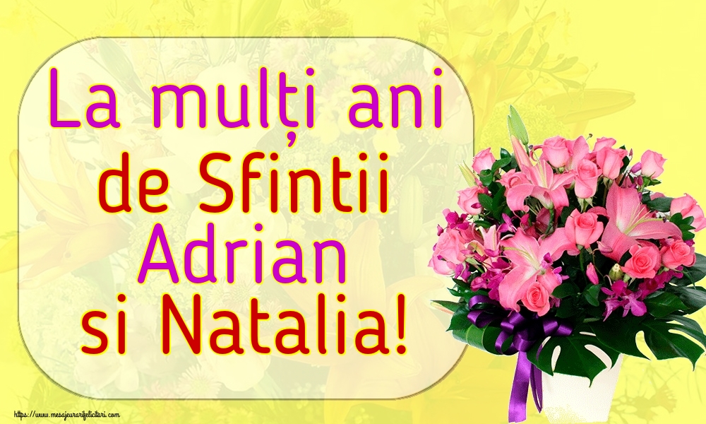 La mulți ani de Sfintii Adrian si Natalia!