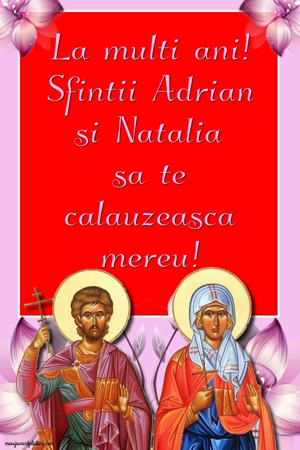 Felicitari de Sfintii Adrian si Natalia - La multi ani! Sfintii Adrian si Natalia