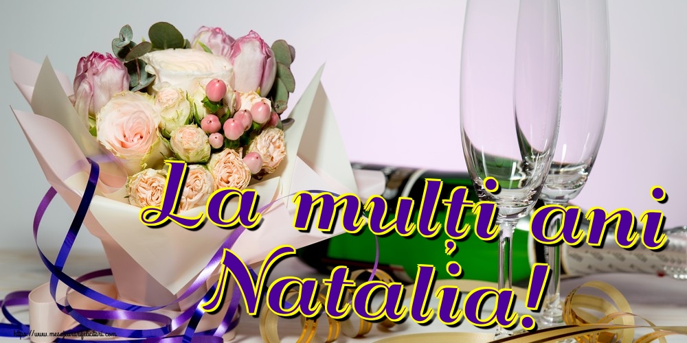 La mulți ani Natalia!