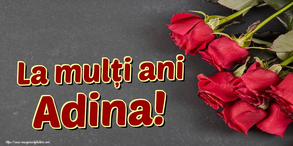 La mulți ani Adina!
